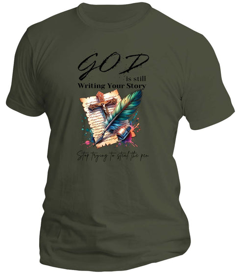 God is still writing your story T-Shirt